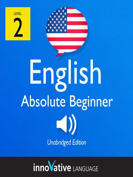 Title details for Learn English: Level 2: Absolute Beginner English, Volume 1, Lessons 1-25 by Innovative Language Learning, LLC - Available
